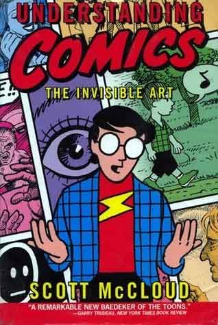 Cover of "Understanding Comics: The Invisible Art" by Scott McCloud.